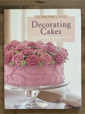 The Wilton School Decorating Cakes – A Reference & Idea Book